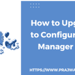 How to Upgrade to Configuration Manager 1511