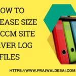 How to Increase the Size of SCCM Site Server Log Files