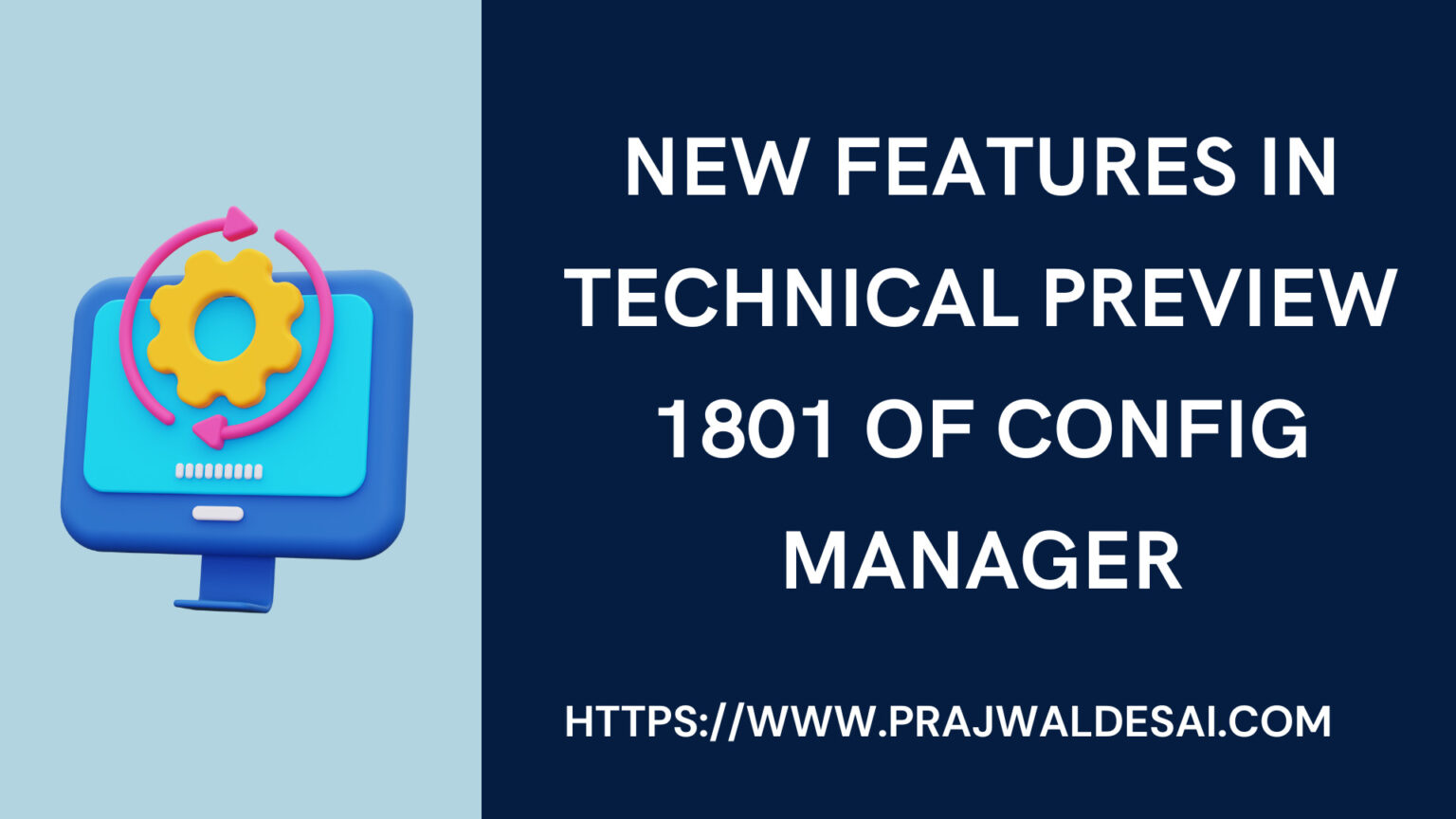New Features in Technical Preview 1801 of Config Manager » Prajwal Desai