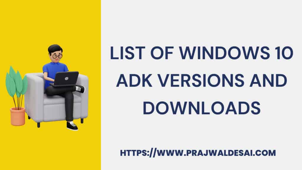 Windows 10 ADK Versions and Downloads