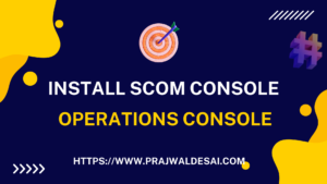How to Install SCOM Console