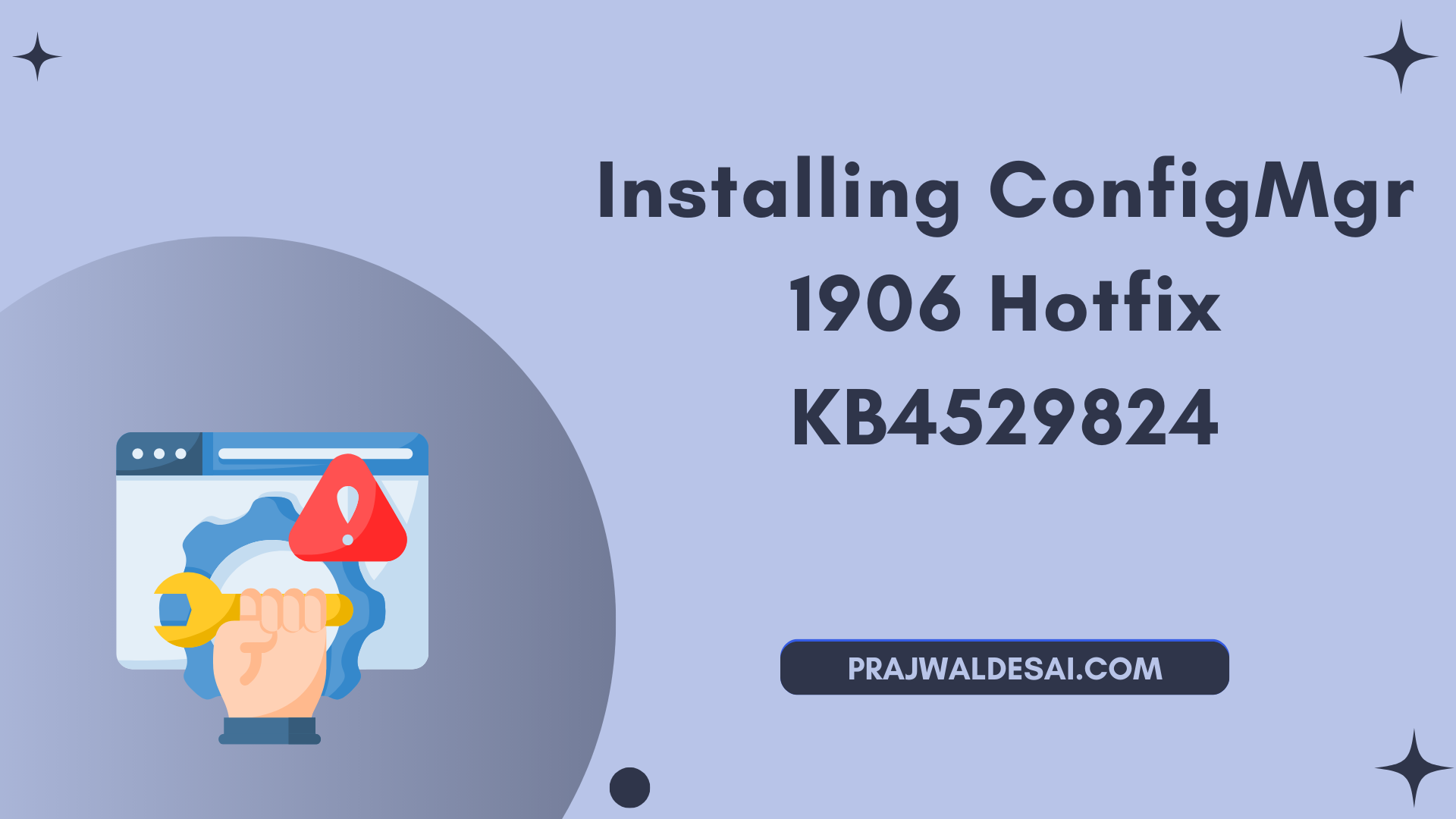 Installing ConfigMgr 1906 Hotfix KB4529824