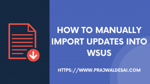 How to Manually Import Updates into WSUS