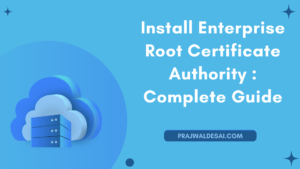 Install Enterprise Root Certificate Authority