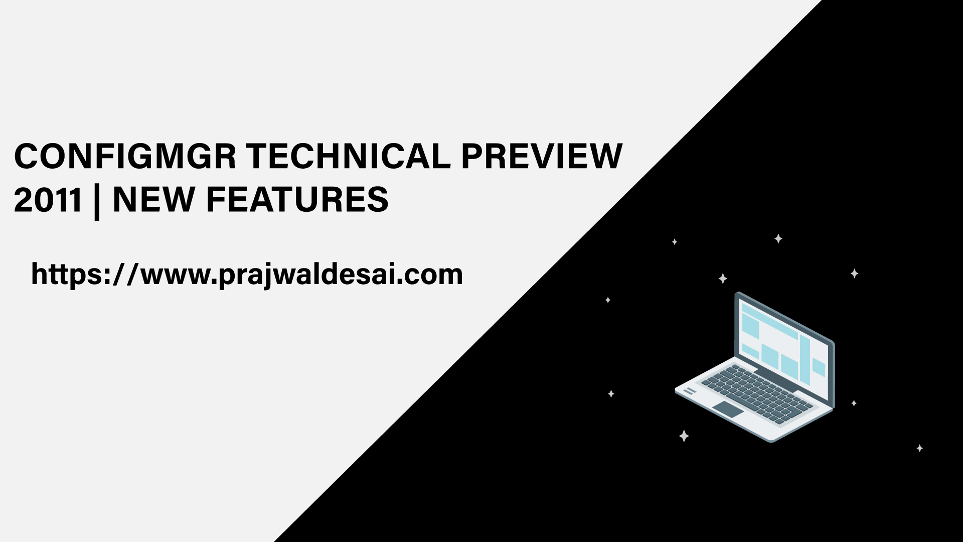 Technical Preview ConfigMgr Technical Preview 2011 - What's New