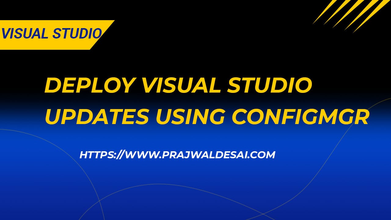 Deploy Visual Studio Updates Using ConfigMgr