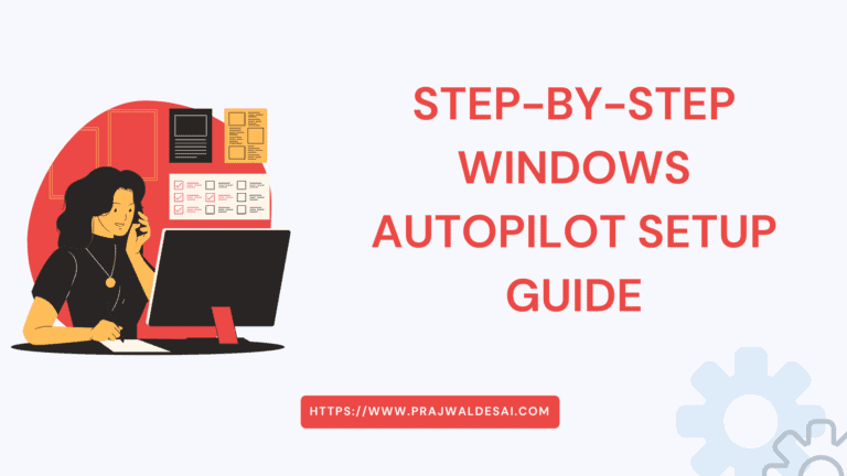 Step-by-Step New Windows Autopilot Setup Guide [2023]