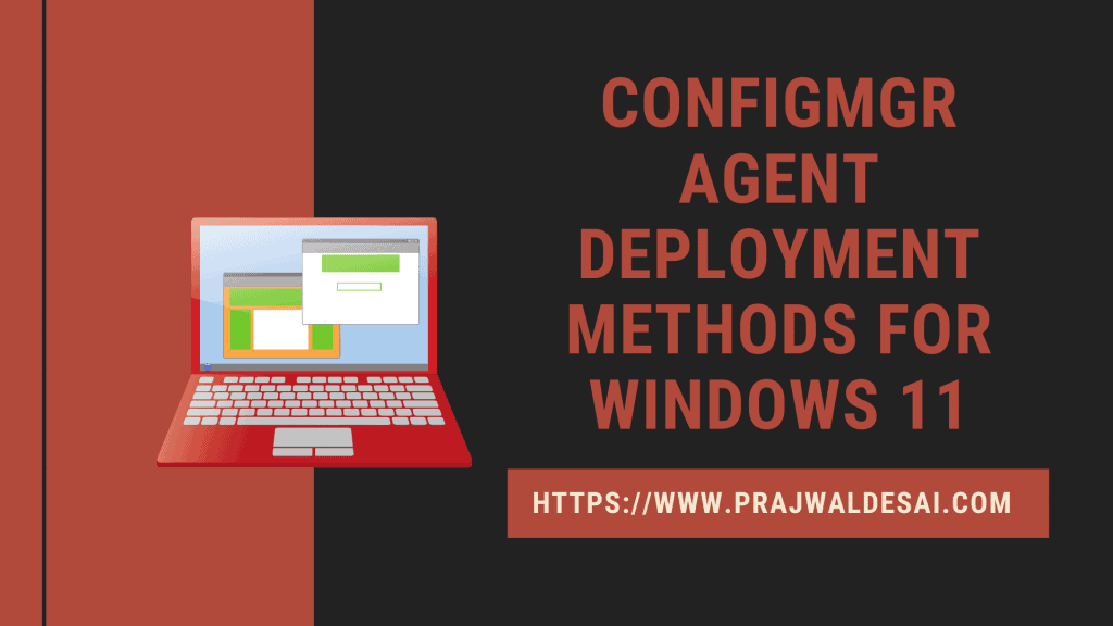 Best ways to Install SCCM Client Agent on Windows 11