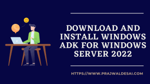 Download and Install ADK for Windows Server 2022