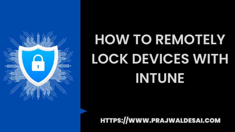 How to Remotely lock devices with Intune [Android, iOS, macOS ...