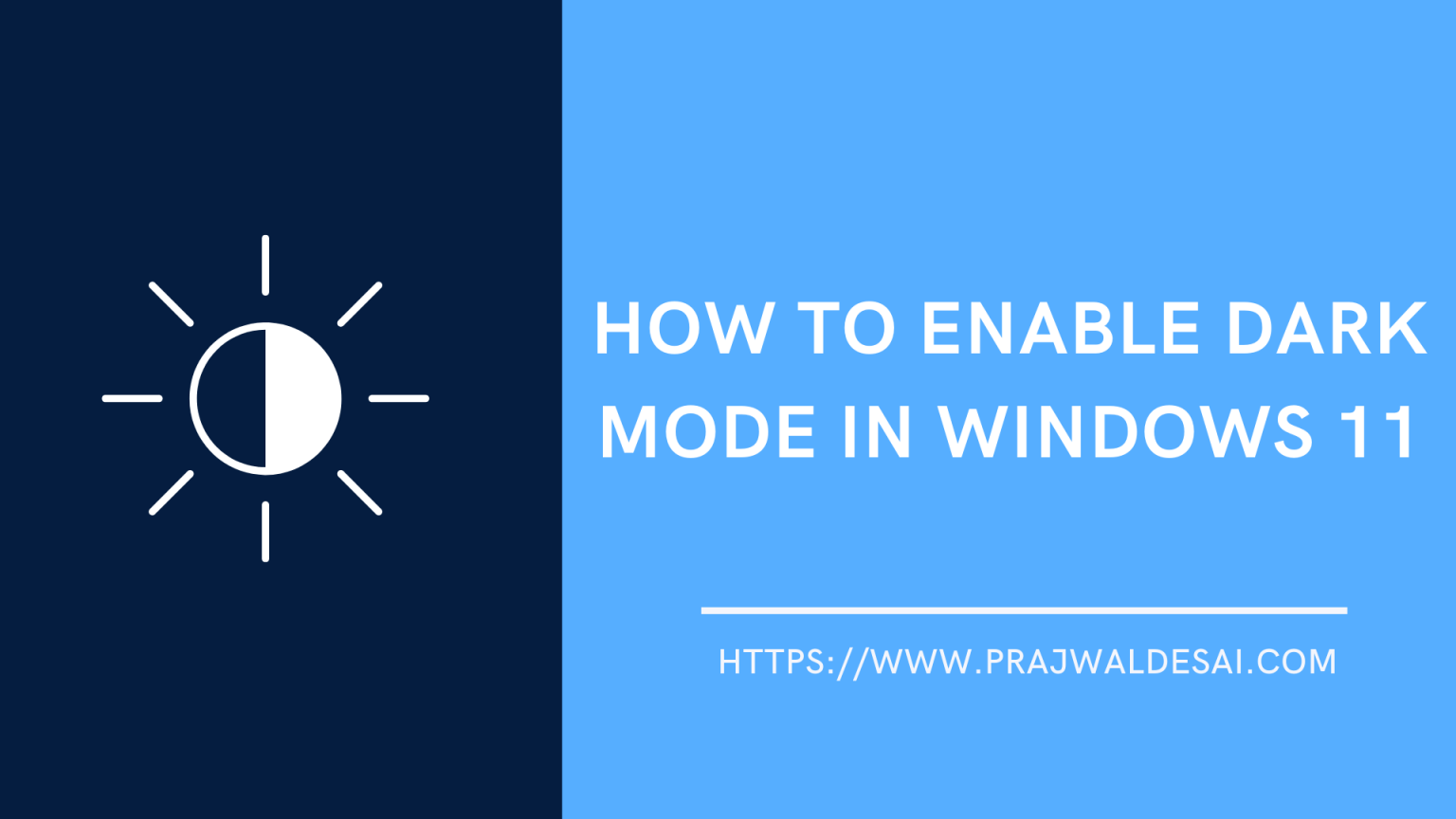 How to Turn on Dark Mode in Windows 11 » Prajwal Desai