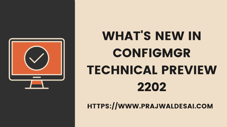 Technical Preview SCCM Technical Preview 2202 New Features » Prajwal Desai