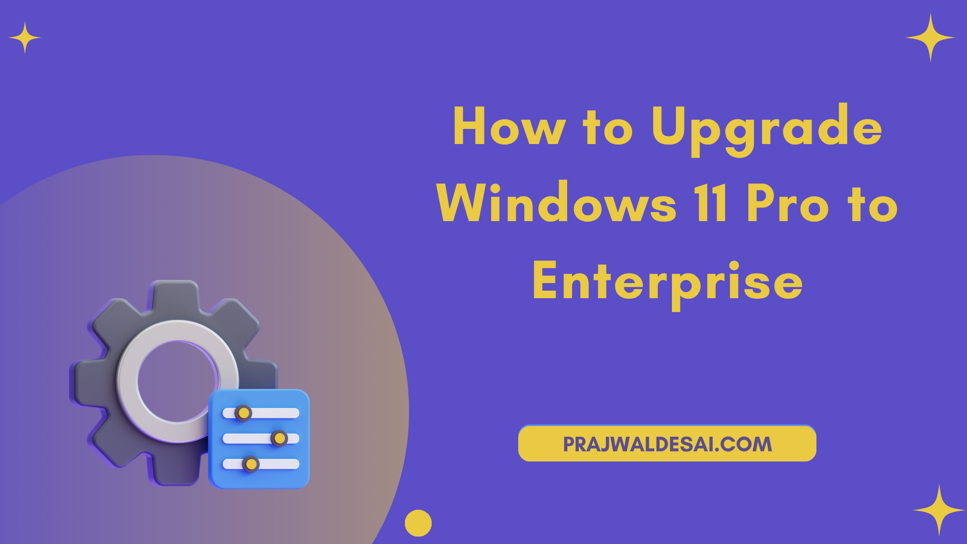 How to Upgrade Windows 11 Pro to Enterprise