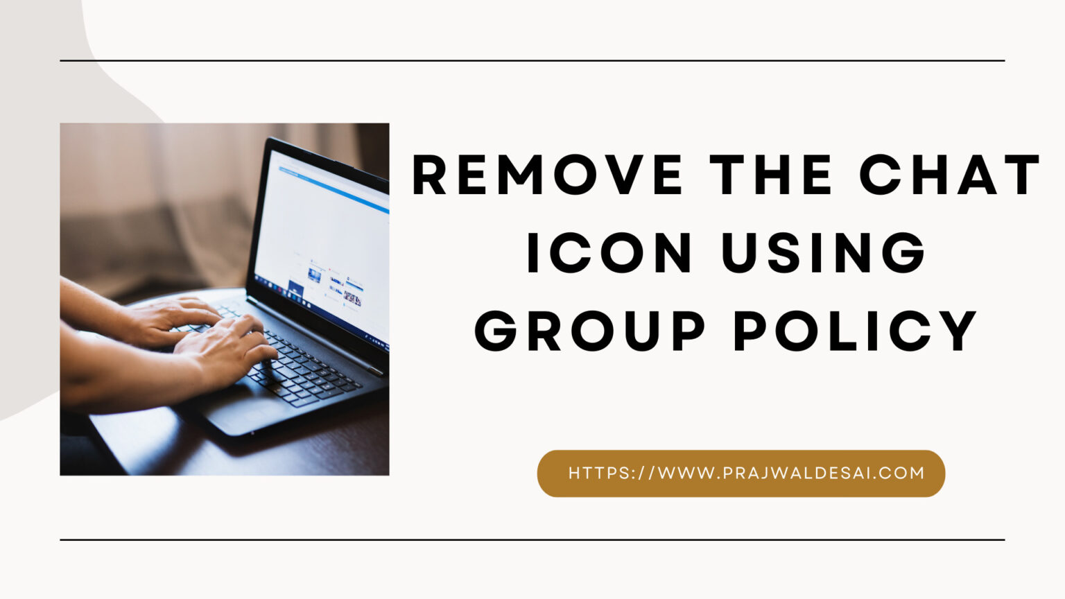 How to Remove the Chat Icon using Group Policy (GPO) » Prajwal Desai