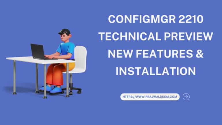 ConfigMgr 2210 Technical Preview New Features & Installation