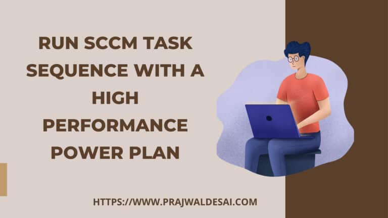 Run SCCM Task Sequence with a High Performance Power Plan