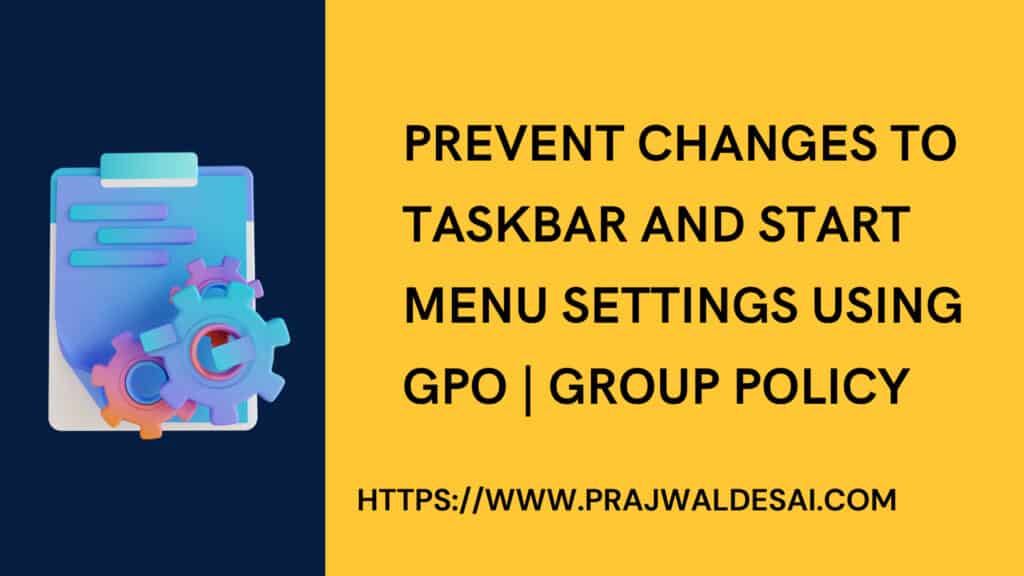 Prevent Changes to Taskbar and Start Menu Settings using GPO » Prajwal ...