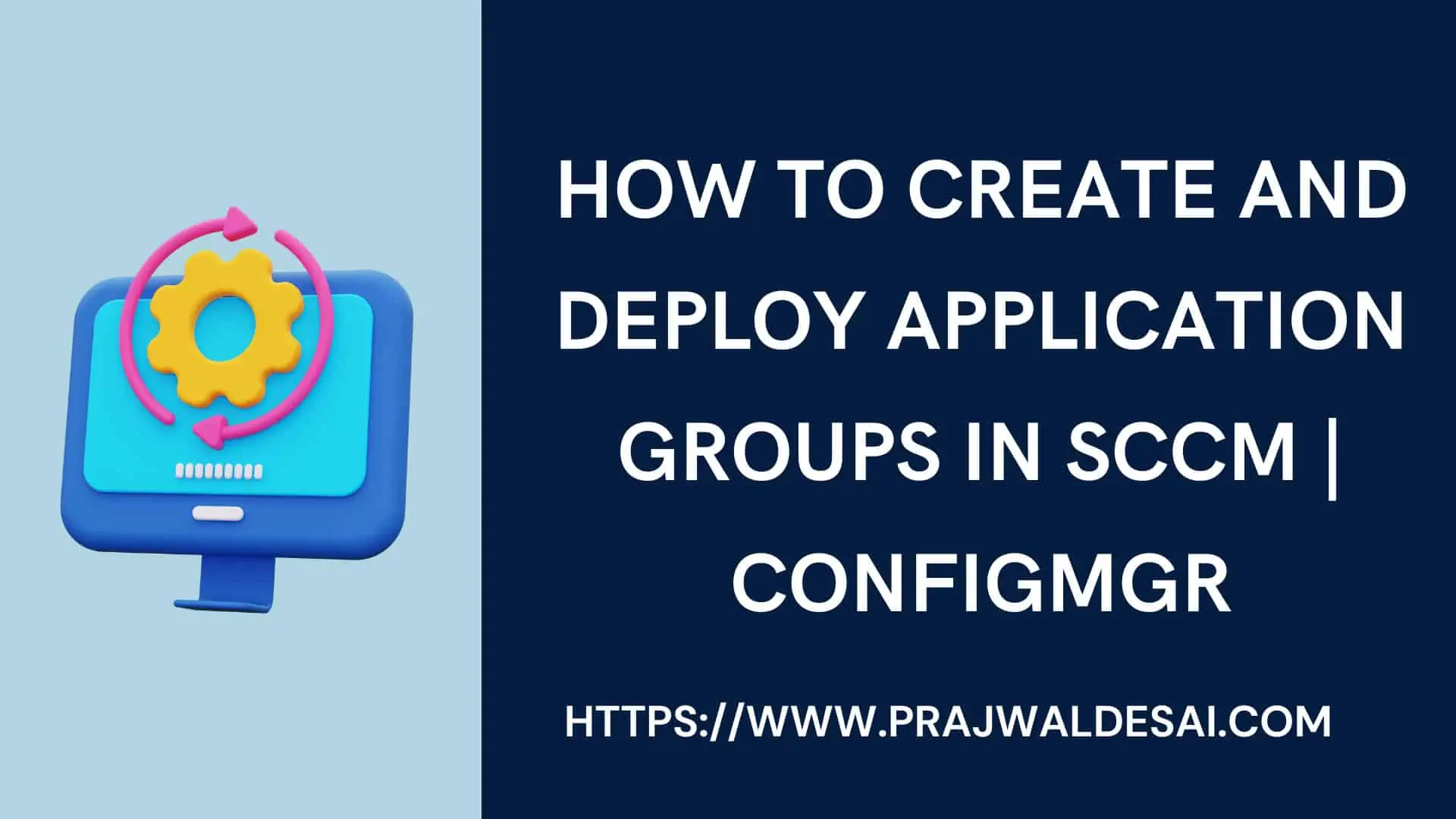 Create and Deploy Application Groups in SCCM