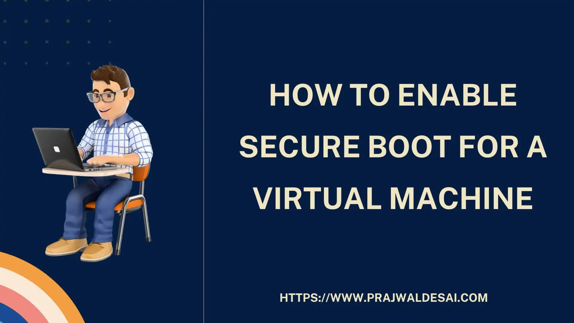 How to Enable Secure Boot for a Virtual Machine
