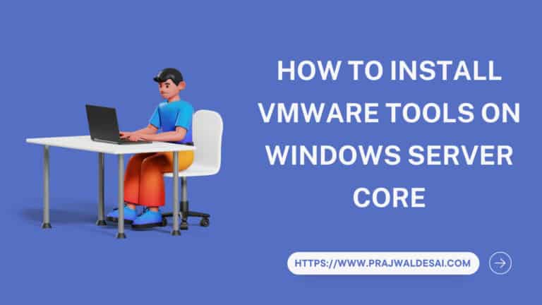 How to Install VMware Tools on Windows Server Core VM