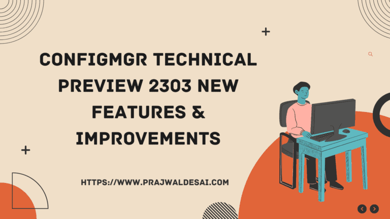 ConfigMgr Technical Preview 2303 New Features & Improvements