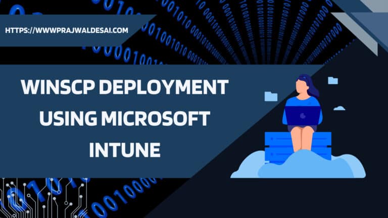 Step-by-Step Guide to Deploy WinSCP using Intune (Win32 App)