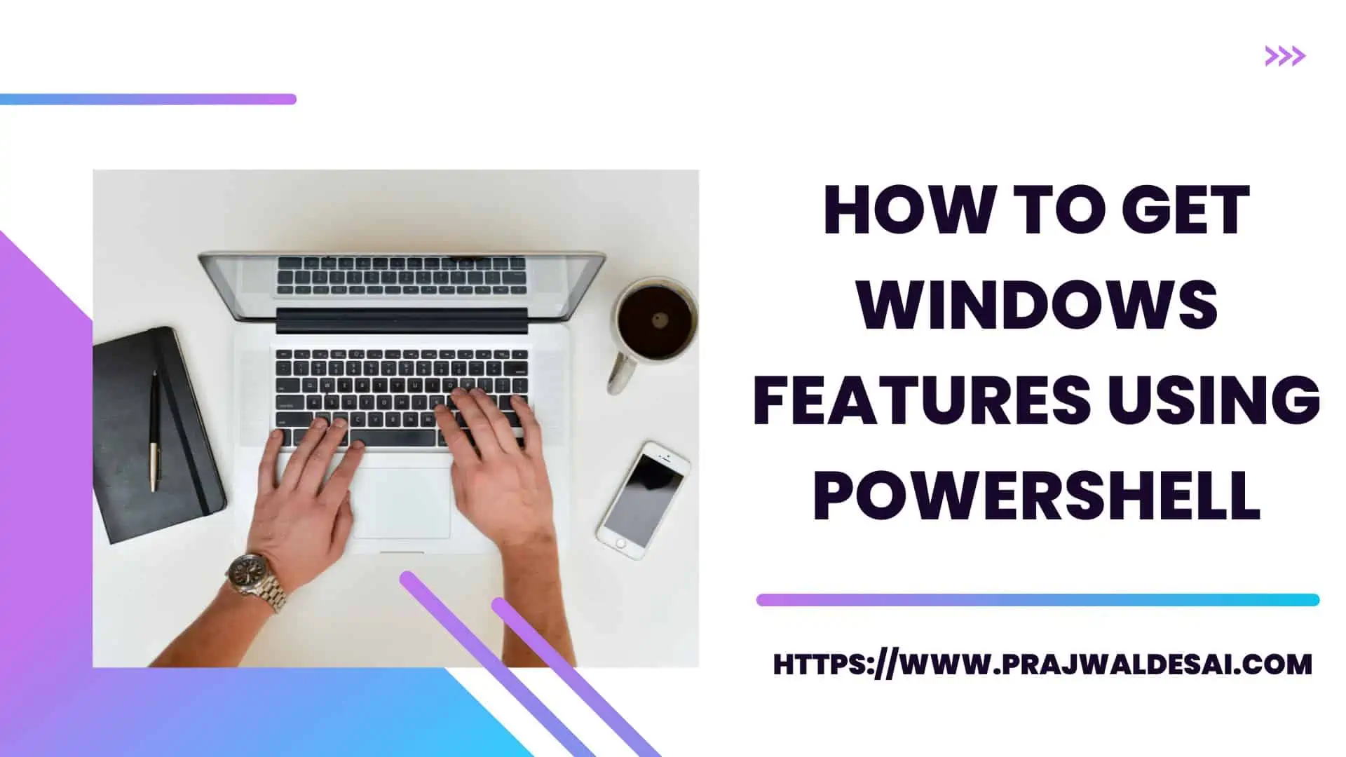How to Get Windows Features using PowerShell