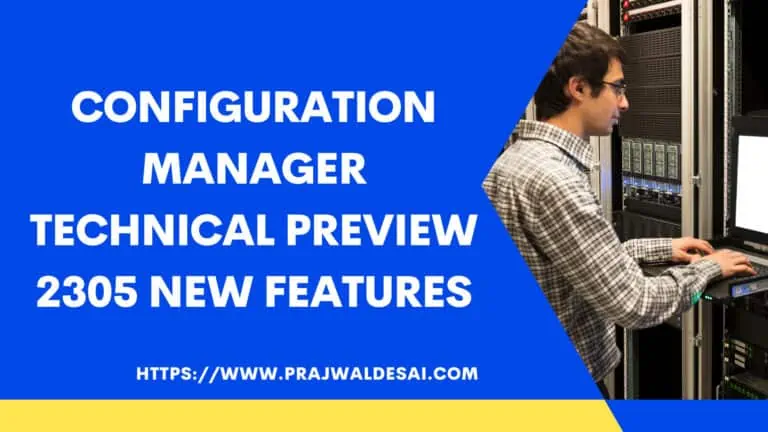 Configuration Manager 2305 Technical Preview New Features