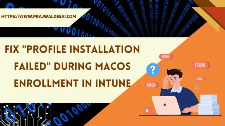 Fix Intune Profile Installation Failed during macOS Enrollment
