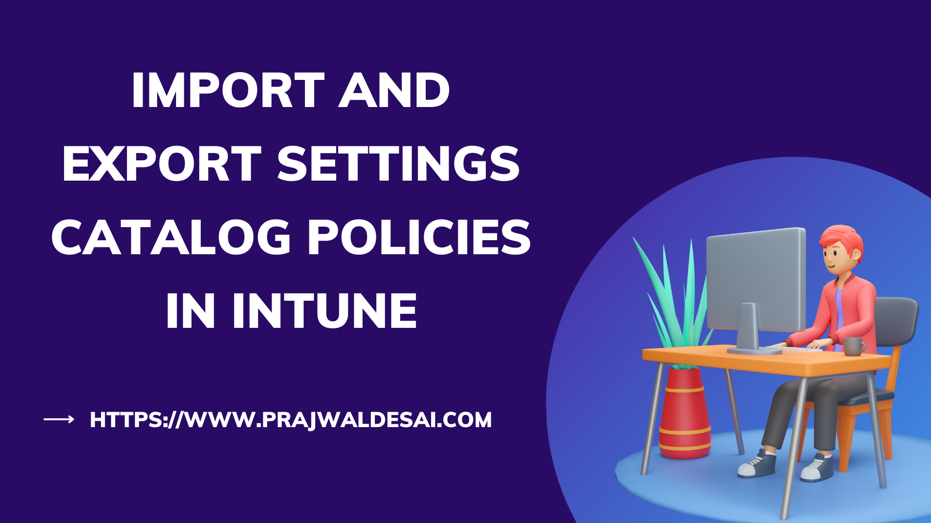 Import and Export Settings Catalog Policies in Intune
