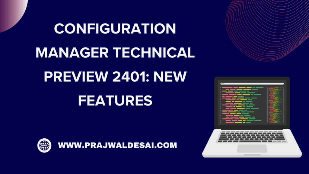 Technical Preview New Features in SCCM Technical Preview 2401