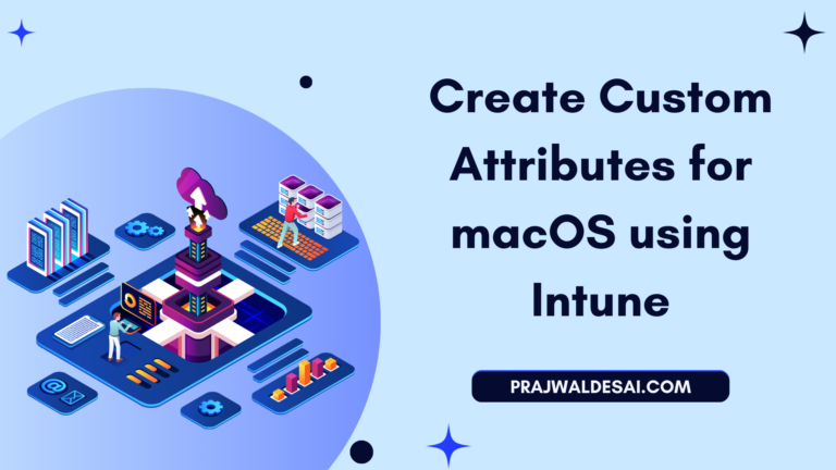 Create Custom Attributes for macOS using Intune
