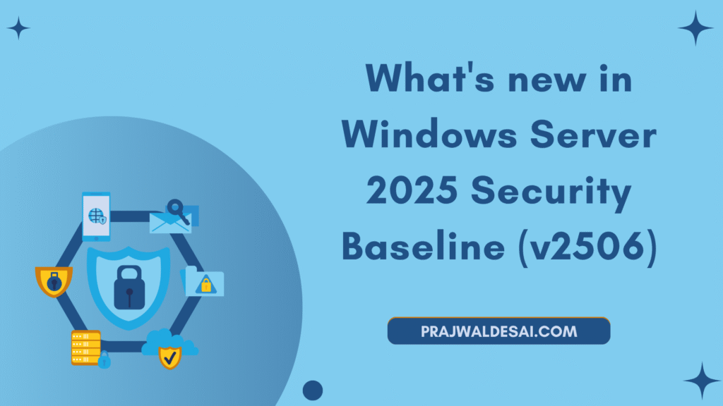 What's new in Windows Server 2025 Security Baseline (v2506)
