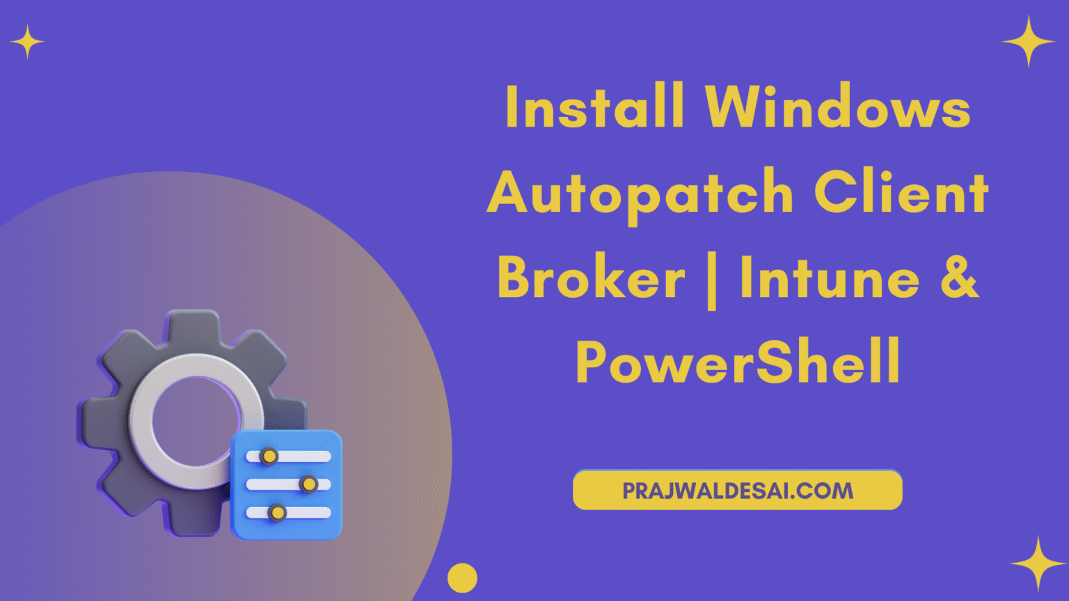 Install Windows Autopatch Client Broker using Intune & PowerShell