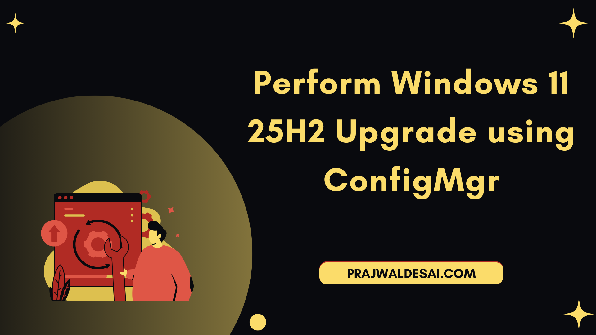 Windows 11 25H2 Upgrade using SCCM