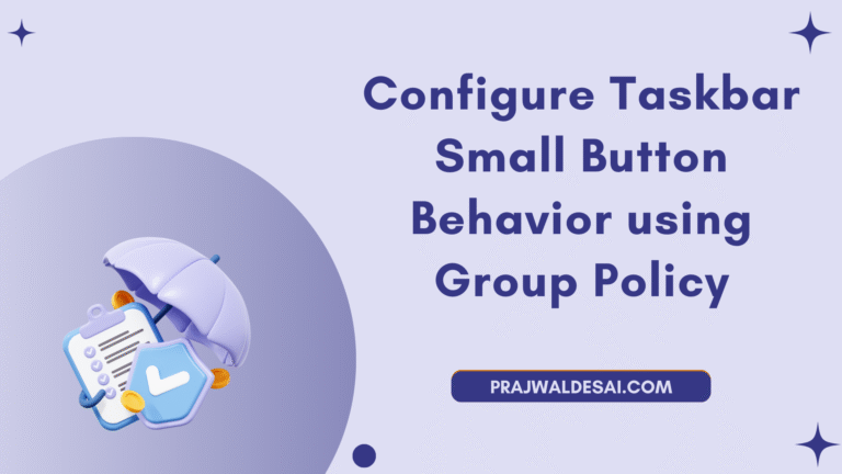 Configure Taskbar Small Button Behavior using Group Policy (GPO)