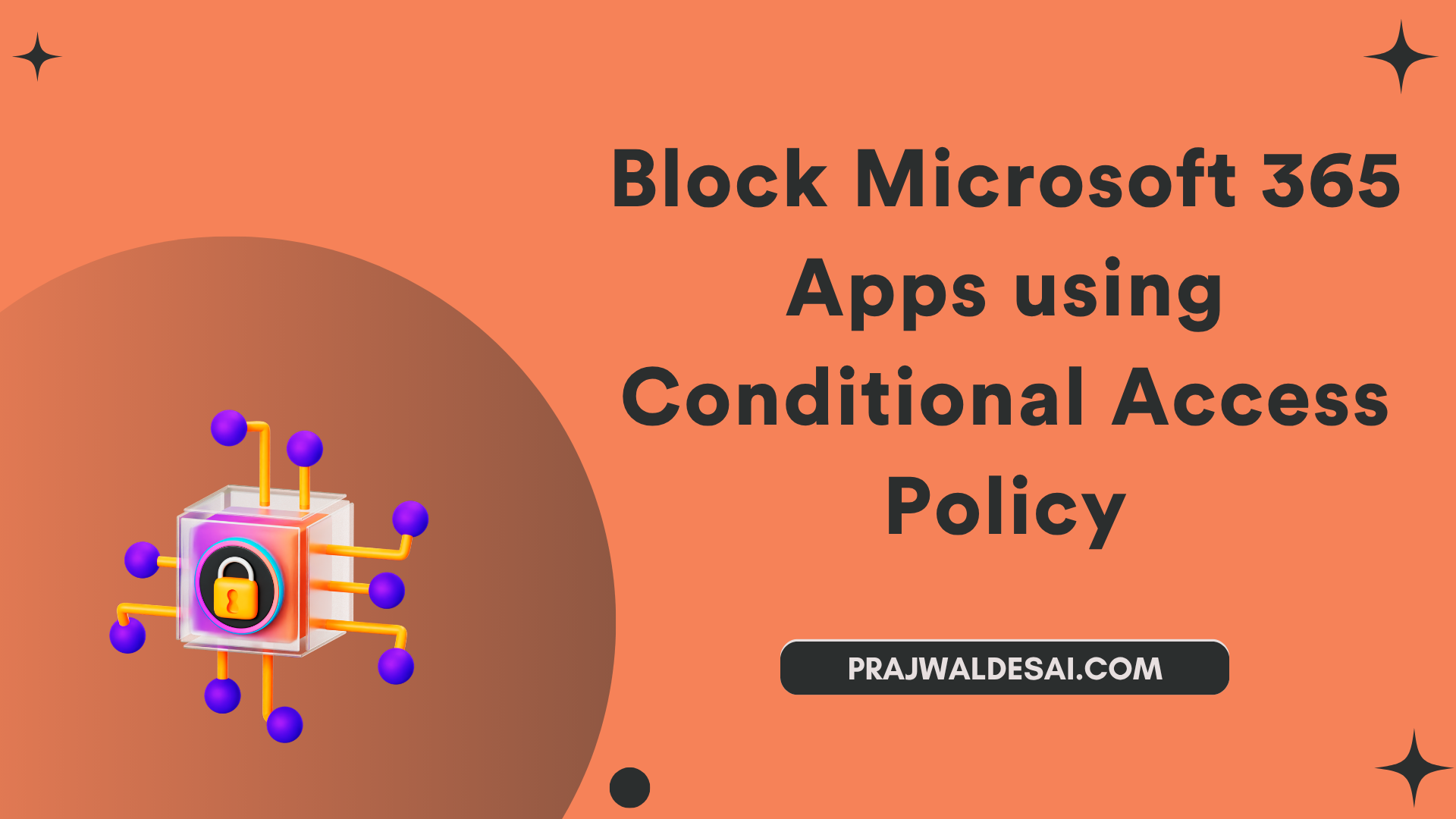 Block Microsoft 365 Apps using Conditional Access Policy